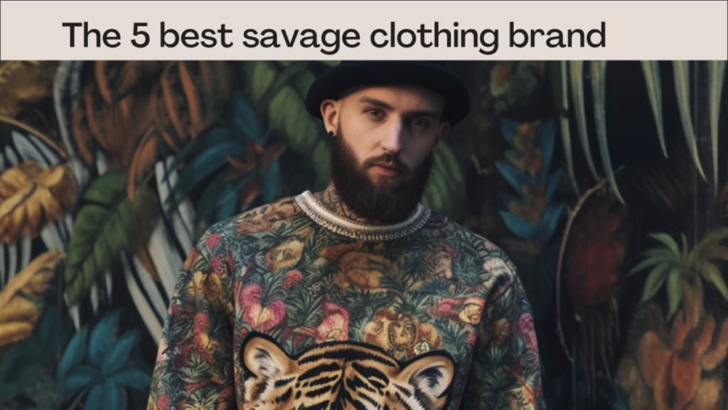 The 5 best savage clothing brand - Savage Clothing-Duskdiva